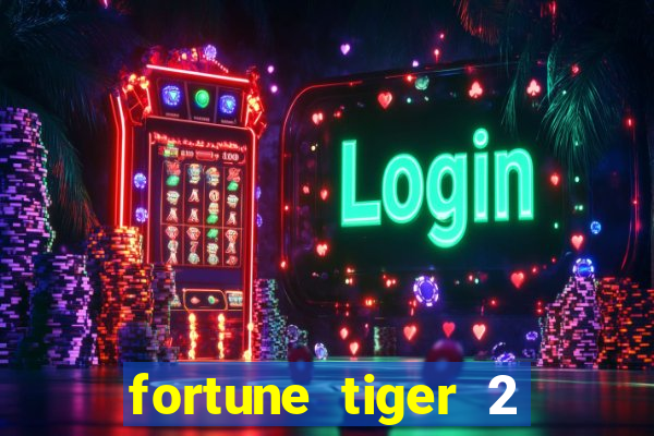 fortune tiger 2 revenge download